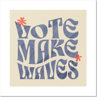 Vote, Make Waves Posters and Art